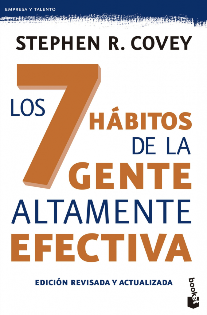 Los 7 hábitos de la gente altamente efectiva | Stephen Covey - Libros sobre emprendimiento y tecnología