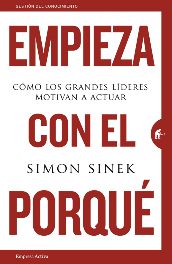 Empieza con el porqué_Libros sobre emprendimiento y tecnología